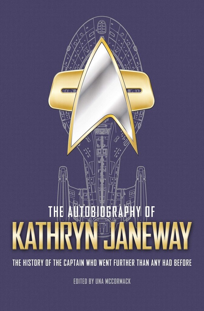 Star trek the autobiography of kathryn janeway.