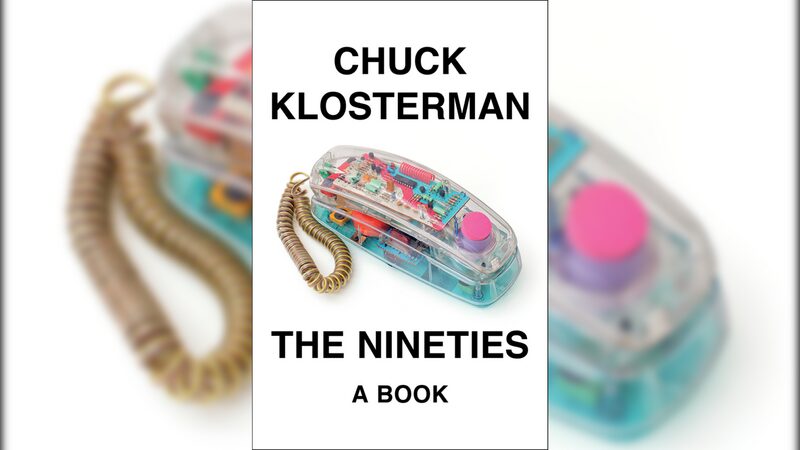 The Ninety ,Book by Chuck Klosterman
