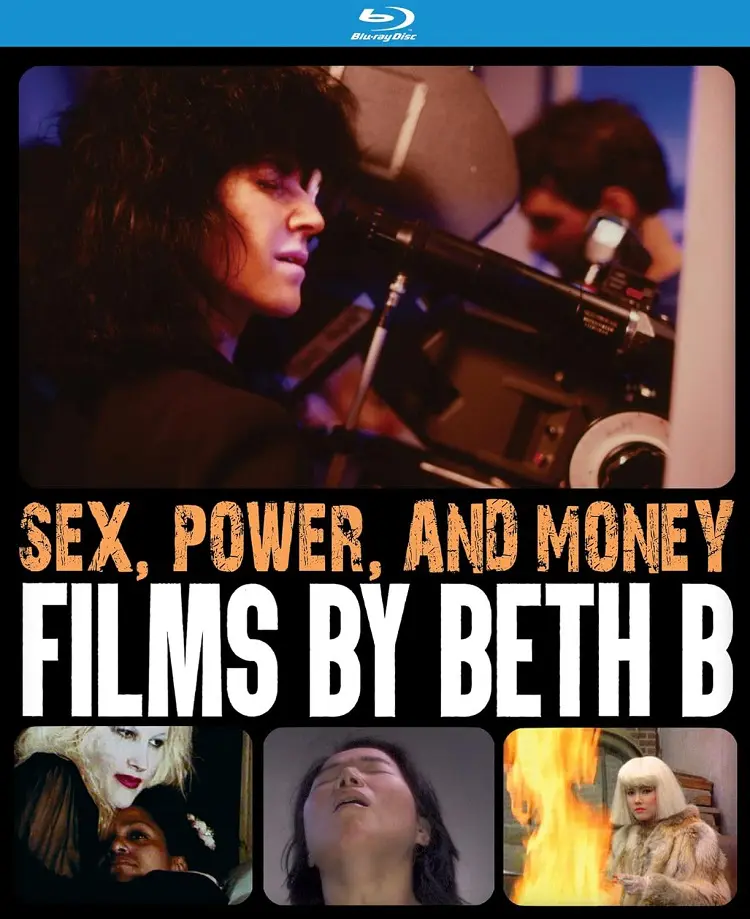 Sex Power And Money Films By Beth B Blu Ray Review A Filmmaker Of Incredible Vision And 2289